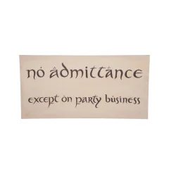 Weta Workshop THE HOBBIT - "No Admittance Except on Party Business" znak plakat